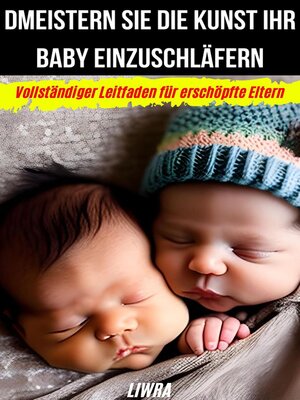 cover image of Meistern Sie die Kunst, Ihr Baby einzuschläfern
